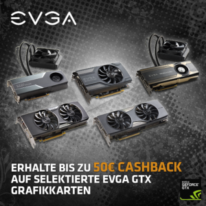 Bis zu 50 Euro Cashback auf selektierte EVGA-Grafikkarten!