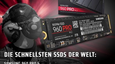Die schnellsten SSDs der Welt: Samsung SSD 960 PRO & EVO + SM961 & PM961 M.2-NVMe-PCIe-SSDs