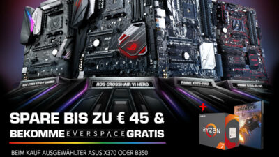 ASUS + AMD Ryzen Upgrade-Kits mit Everspace GRATIS & bis zu 45 Euro Bundle-Rabatt!