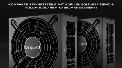 Vollmodulare be quiet! SFX-L Power-Netzteile für kompakte und leistungsstarke Gaming-PCs!