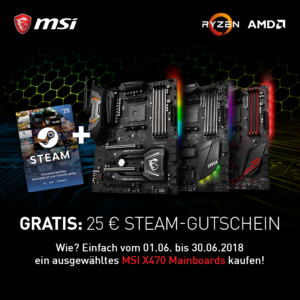MSI spendiert im Juni 25 Euro Steam-Guthaben für AMD X470-Mainboards