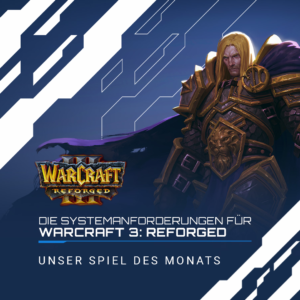 Die Systemanforderungen für Warcraft 3: Reforged – Unser Spiel des Monats Januar