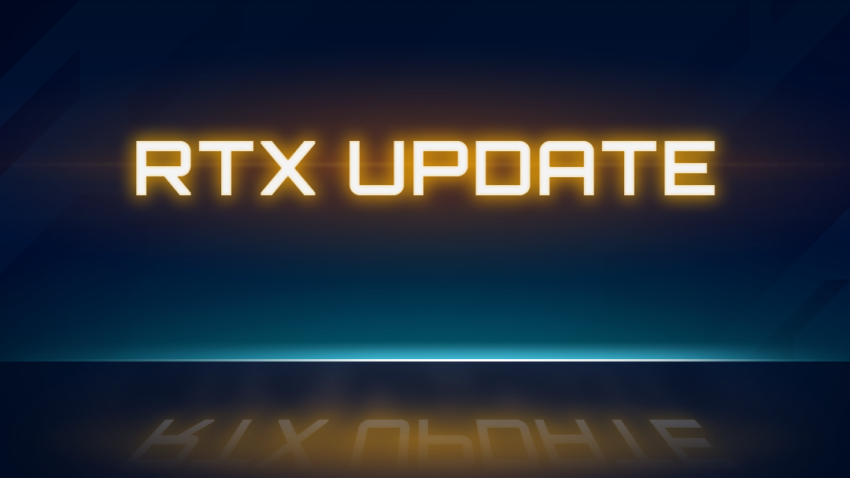 NVIDIA RTX LAUNCH UPDATE