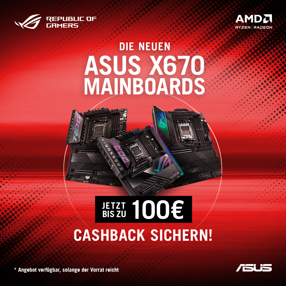 ASUS AMD X670(E)Mainboards für Sockel AM5 mit bis zu 100 Euro Cashback oder 120 Euro