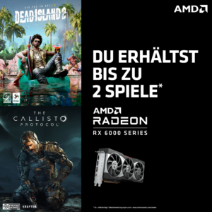 Dead Island 2 und The Callisto Protocol zu AMD Radeon RX 6000-Grafikkarten dazu erhalten!