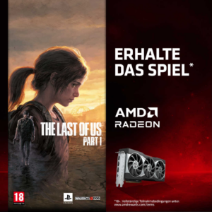 The Last of Us I zu AMD Radeon RX 6000 und Radeon RX 7000-Grafikkarten dazu erhalten!