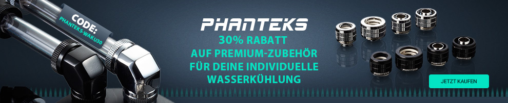 Jetzt 30 % Sofortrabatt auf ausgewählte PHANTEKS WaKü-Produkte sichern!