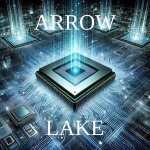 Intel Arrow Lake Gerüchte: Core Ultra CPUs könnten den Markt revolutionieren