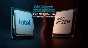 Die besten CPUs für die NVIDIA RTX 5000 Grafikkarten 