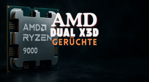 AMD Dual X3D Gerüchte Blog