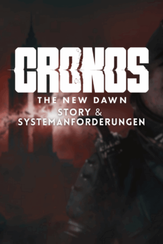 Chronos: The New Dawn – Systemanforderungen und Story des gruseligen Zeitreise-Abenteuers