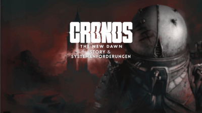 Chronos: The New Dawn – Systemanforderungen und Story des gruseligen Zeitreise-Abenteuers