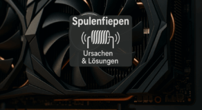Was ist Spulenfiepen? Ursachen und Lösungen