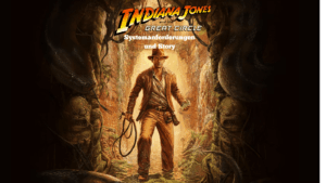 Indiana Jones und der Große Kreis: Der Orden der Riesen – Systemanforderungen und Story