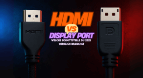 HDMI 2.0b, HDMI 2.1 oder doch DisplayPort 2.1? Welche Schnittstelle du 2025 wirklich brauchst