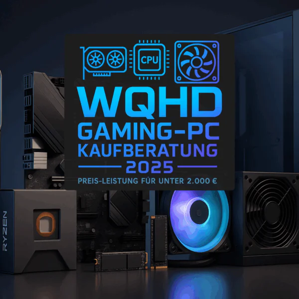 Gaming PC Kaufberatung für WQHD 2025 – Der Preis-Leistungs-Sweetspot Marcel Fleischer