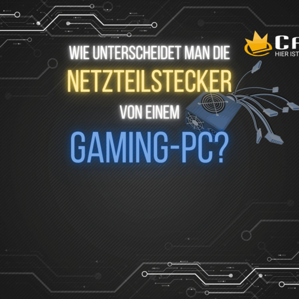 Wie unterscheidet man die Netzteilstecker von einem Gaming-PC?  Kagan Zeynet