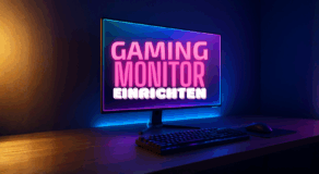 Gaming-Monitor einrichten: Die besten Tipps für gestochen scharfes Gaming-Erlebnis