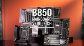 Der große B850 Mainboard Vergleich – Boards im Härtetest