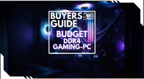 Budget Gaming-PC mit DDR4: Mehr Leistung fürs Geld