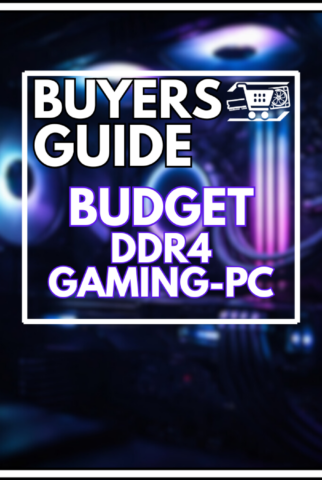 Budget Gaming-PC mit DDR4: Mehr Leistung fürs Geld
