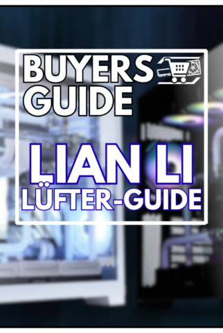Lian Li Lüfter-Guide – Der richtige Airflow für dein System