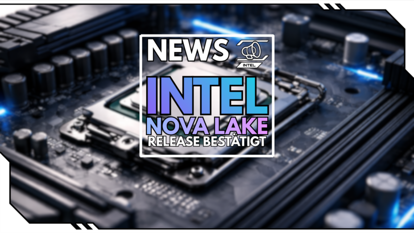 Intel Nova Lake: 52-Kern-Flaggschiff für Ende 2026 bestätigt