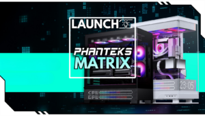 Showcase PC Gehäuse von Phanteks: XT View, Evolv X2 und Matrix Bildschirm