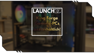 Die neuen King-Forge-Gaming-PCs von Caseking – jetzt erhältlich!