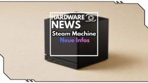 Steam Machine doch nicht gecancelt! Valve verrät neue Infos 