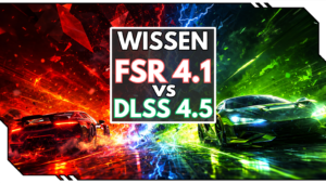 FSR 4.1 vs DLSS 4.5: Welches Upscaling liefert aktuell das bessere Bild?