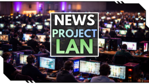 Project LAN 2026: Mit Freunden wieder LAN wie in guten alten Zeiten