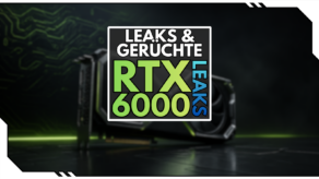 Blog Beitragsbild - RTX 6000 Leaks