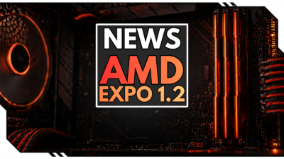 AMD EXPO 1.2 ist da: Was bringt das neue RAM-Update für AM5?