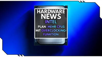 Midrange-CPUs von Intel bald mit Overclocking-Funktion