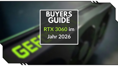 Hat die RTX 3060 noch genug Power f&uuml;r Gaming im Jahr 2026?