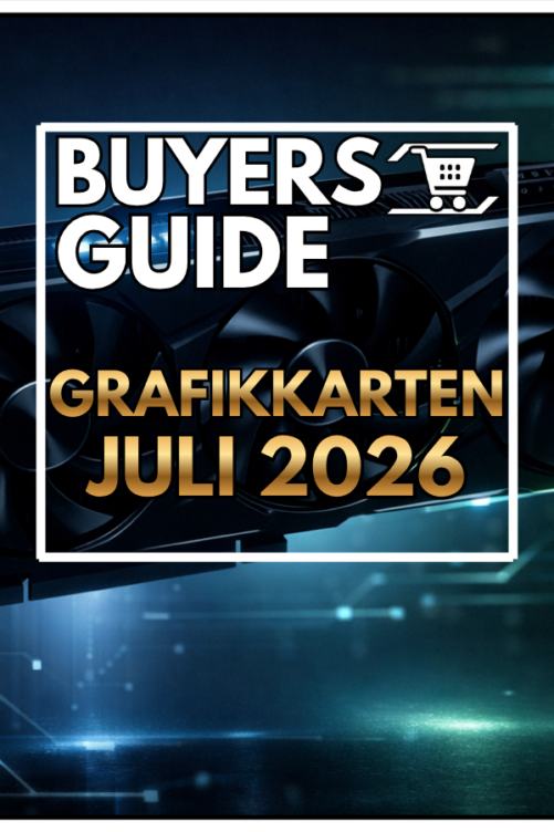 Grafikkarten-Kaufberatung – Juli 2026: Welche GPU solltest du dir 2026 zulegen?
