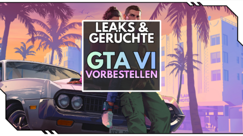 GTA 6 vorbestellen: Leak nennt den 18. Mai als m&ouml;glichen Starttermin