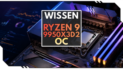Ryzen 9 9950X3D2 übertakten: Wie viel OC-Potenzial steckt in AMDs Dual-X3D-CPU?