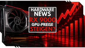 RX 9000 Preise steigen