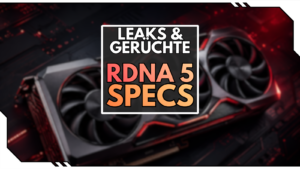 AMD RDNA 5 Specs: Radeon RX 10000 im Faktencheck