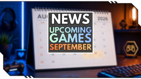 Blog Beitragsbild - Upcoming Games September 2026