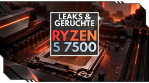 Blog Beitragsbild - Ryzen 5 7500 Leak