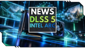 Blog Beitragsbild - DLSS 5 Intel Arc