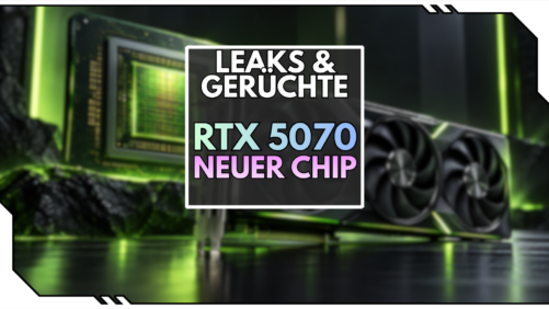 RTX 5070 mit gr&ouml;&szlig;erem Chip: Nvidia plant wohl neue Variante