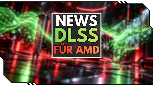 DLSS auf AMD: Jetzt laufen alle wichtigen NVIDIA-Features!