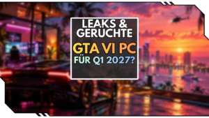GTA 6 für PC schon Anfang 2027? Vier Insider machen Hoffnung