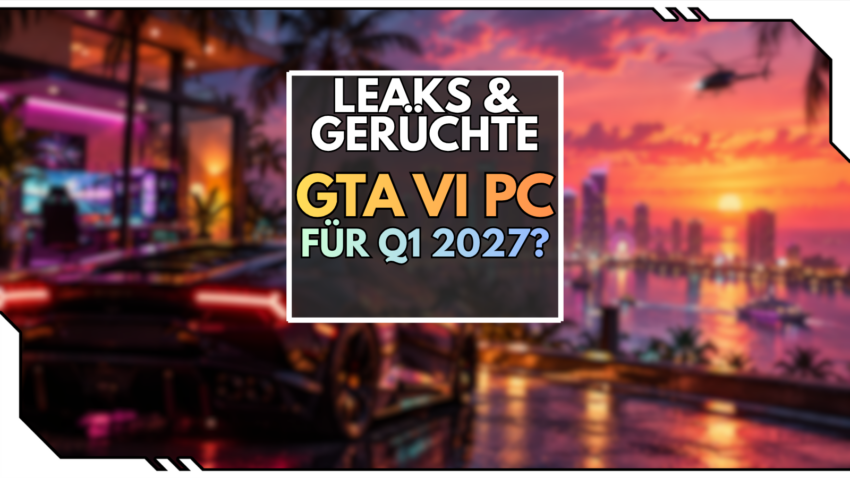 Blog Beitragsbild - GTA VI PC schon Anfang 2027
