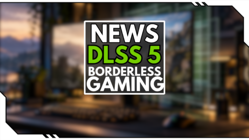 DLSS 5 Neural Rendering jetzt mit Borderless Gaming nutzen - auch ohne offiziellen Spiele-Supp...