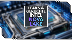 Intel Core Ultra 4000: Neue Nova-Lake-CPUs mit großem Cache geleakt